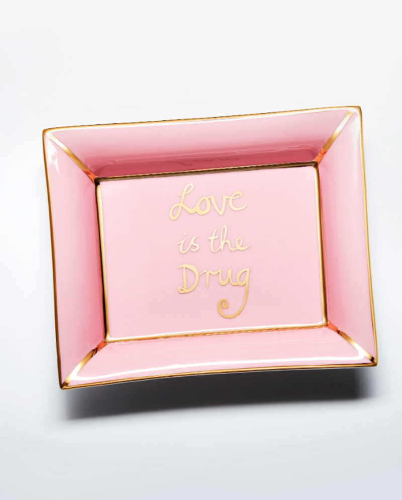 Love Is The Drug Trinket Tray