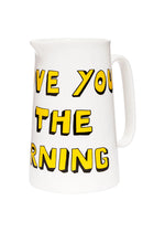 I Love You In The Morning Jug